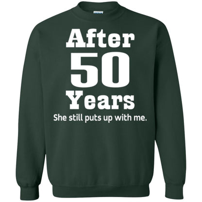 50th Anniversary T-shirt She Still Put Up With Me Forest Green