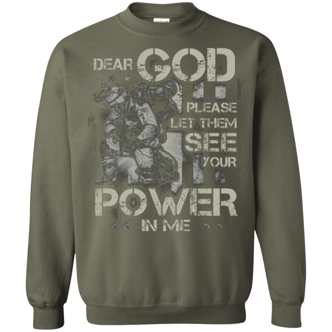 Dear God Please Let Them See Yuor Future In Me Military Shirt Military Green