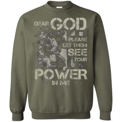 Dear God Please Let Them See Yuor Future In Me Military Shirt Military Green