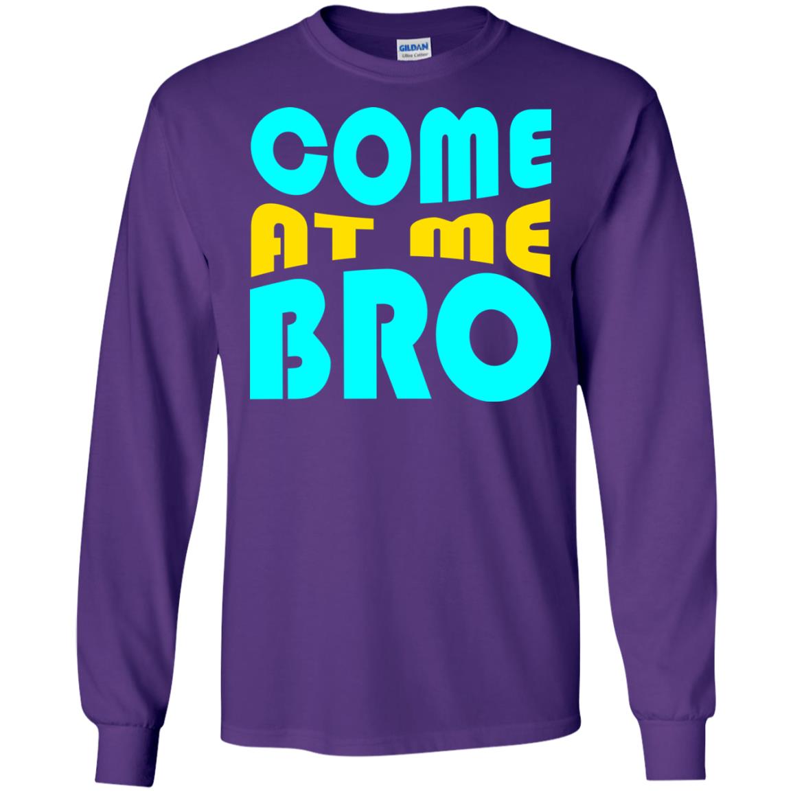 Come At Me Bro Funny Saying T-shirt Purple