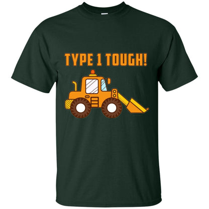 Type 1 Tough Bulldozer Diabetic Diabetes T-shirt Forest Green