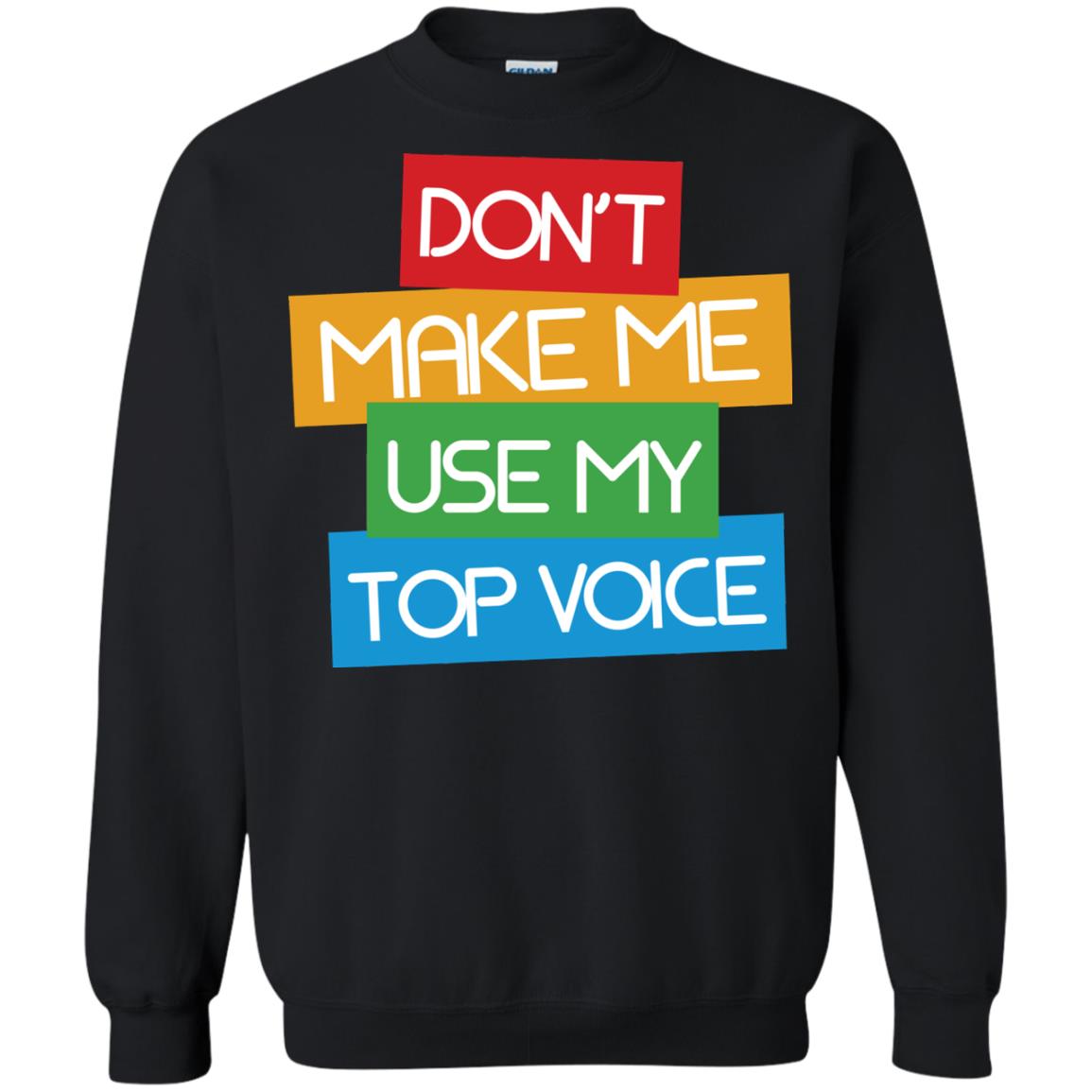 Don_t Make Me Use My Top Voice Lgbt Pride Month 2018 Shirt Black