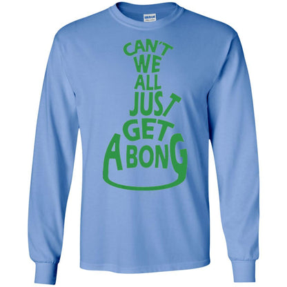 Cannabis T-shirt Can't We All Just Get A Bong T-shirt Carolina Blue
