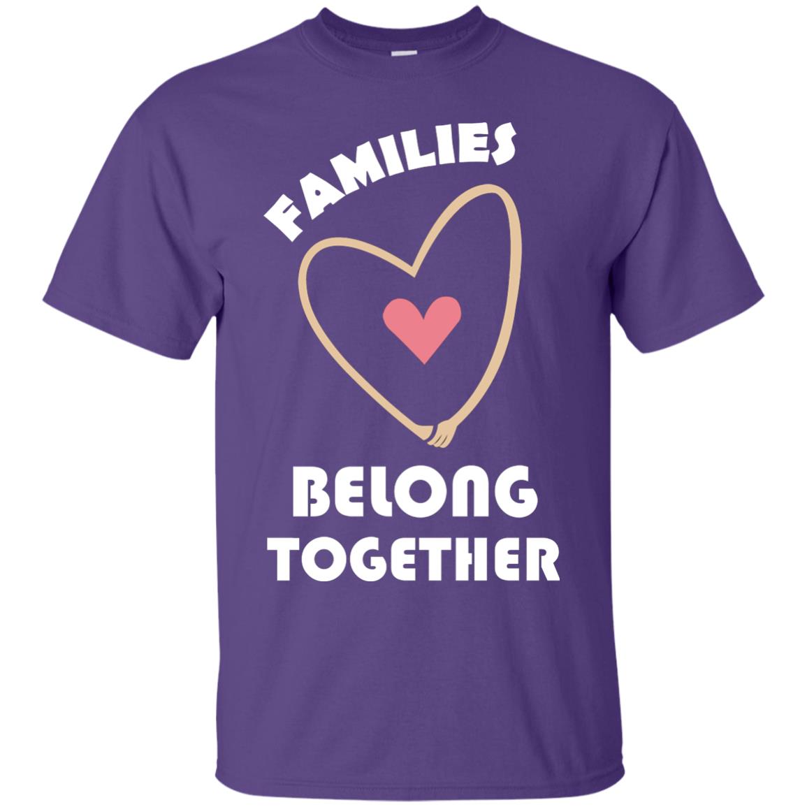 Families Belong Together Shirt For Members Of Family Purple