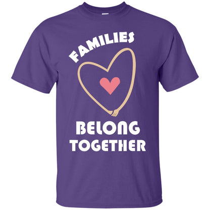 Families Belong Together Shirt For Members Of Family Purple