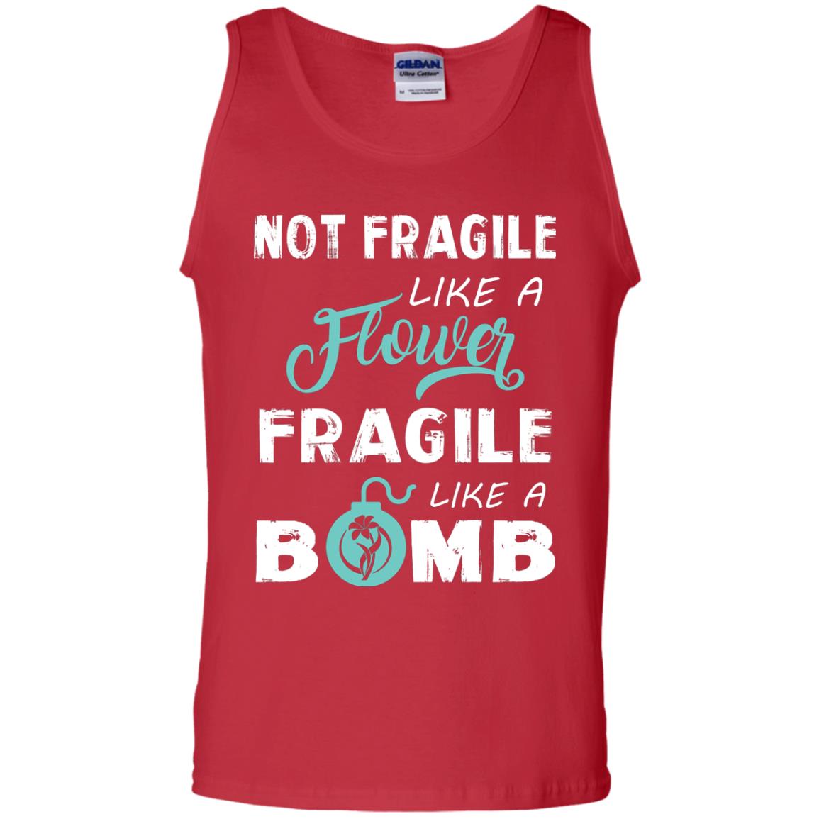 Not Fragile, Like A Flower Fragile Like A Bomb T-shirt Red