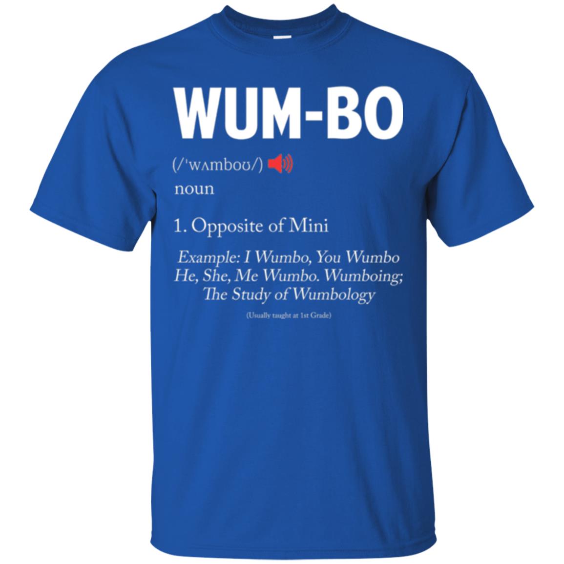 Wumbo T-shirt Opposite Of Mimi Royal