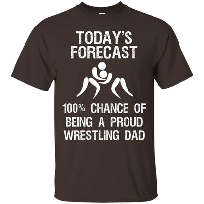 Wrestling Dad Shirt Today Forecast Chance Of Being A Proud Wrestling Dad Dark Chocolate