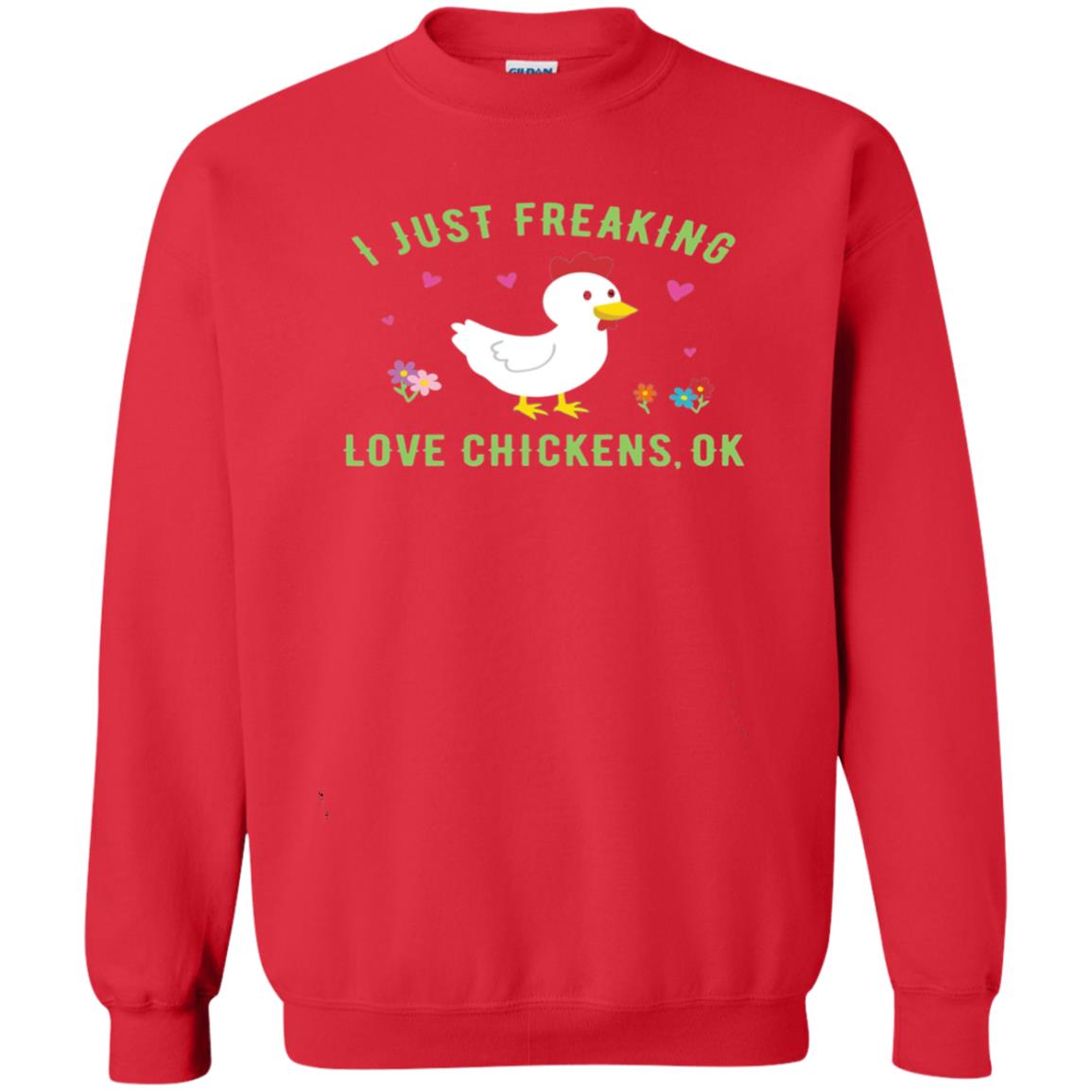 I Just Freaking Love Chickens Ok Chicken Shirt Red