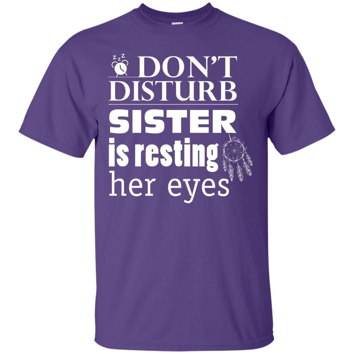 Don't Disturb Sister Is Resting Her Eyes Funny Sister Shirt Purple