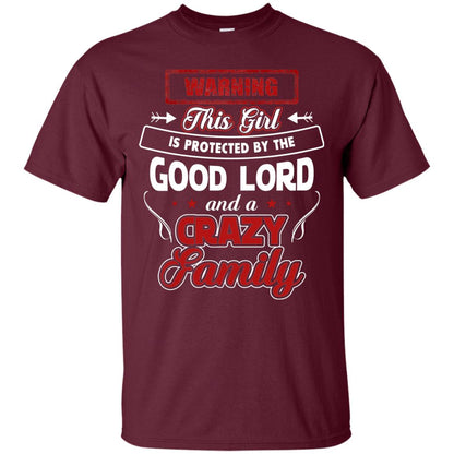 Warning This Girl Is Protected By The Good Lord And A Crazy Family Maroon
