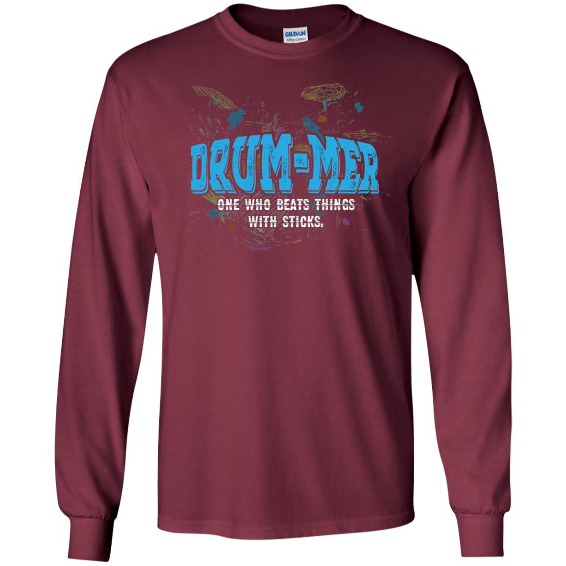 Drummer Definition T-shirt Drummer One Who Beats Things With Stick Maroon