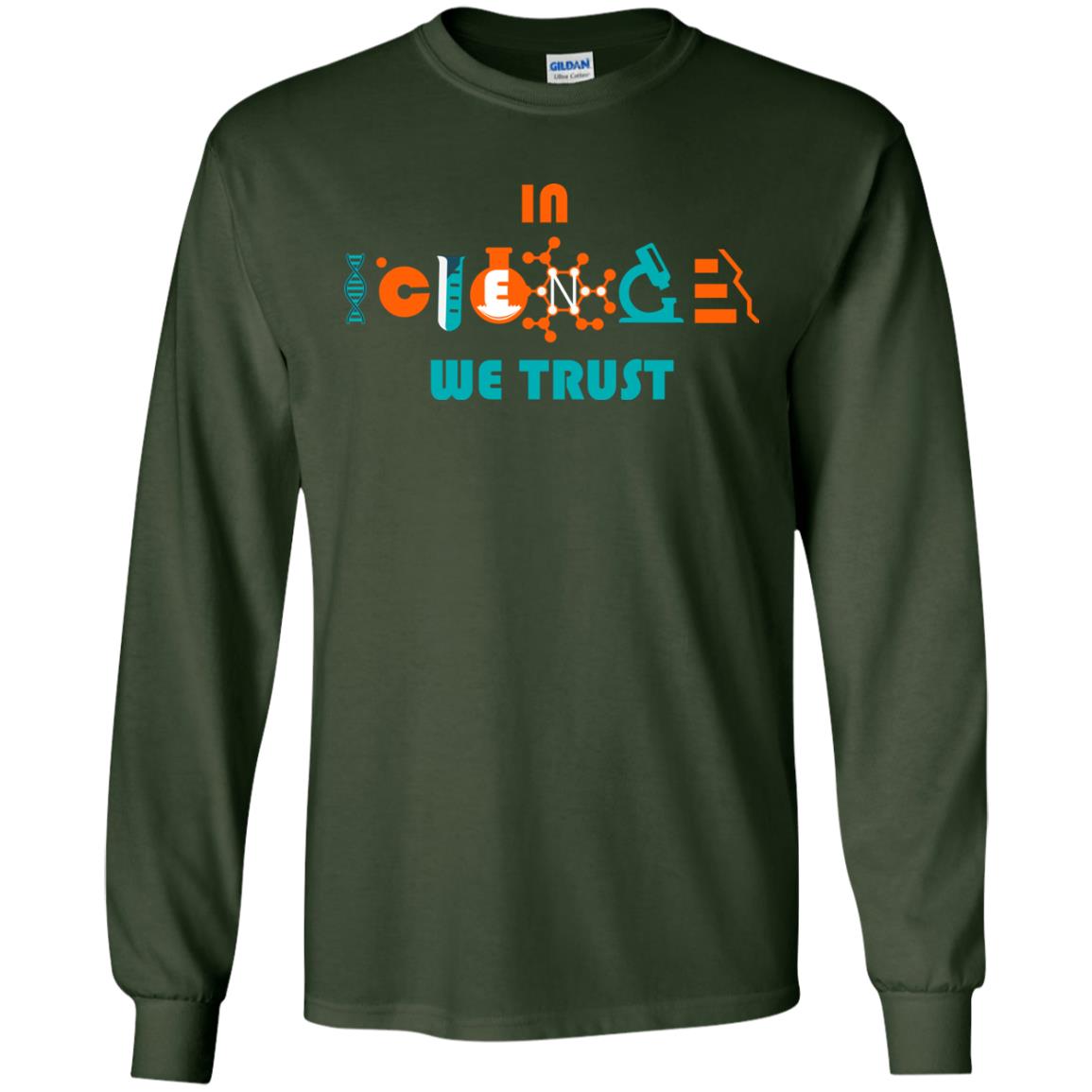 Scientist T-shirt In Science We Trust Forest Green