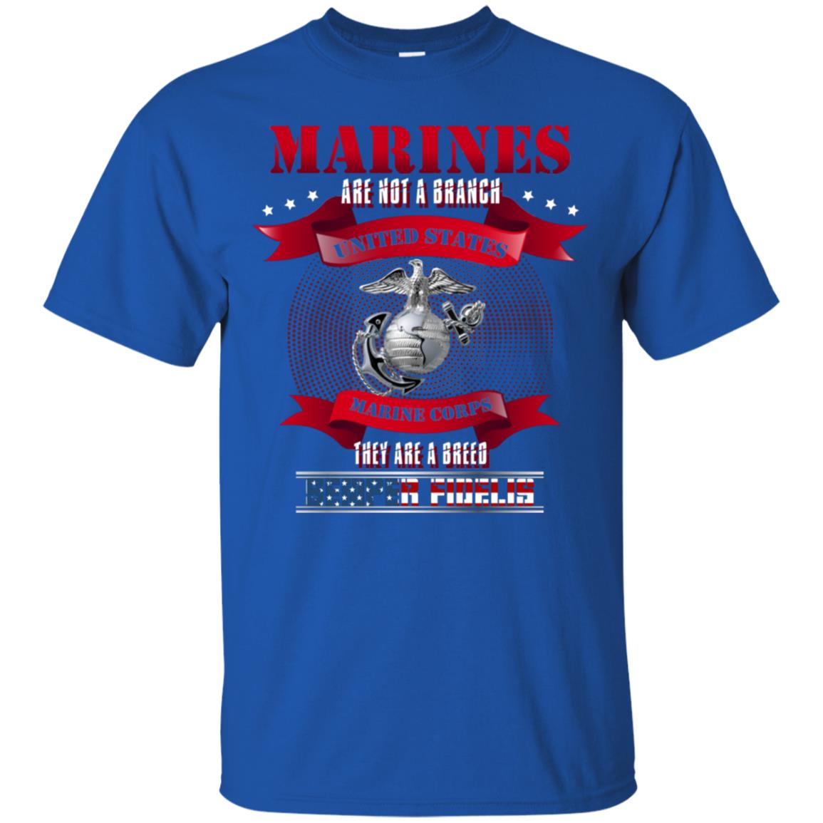 Marines Are Not A Branch United States Marine Corps They Are A Breed Semper shirt Royal