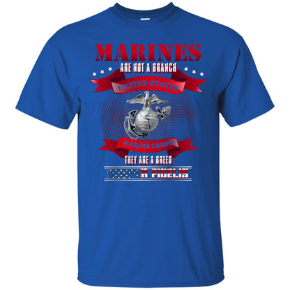 Marines Are Not A Branch United States Marine Corps They Are A Breed Semper shirt Royal