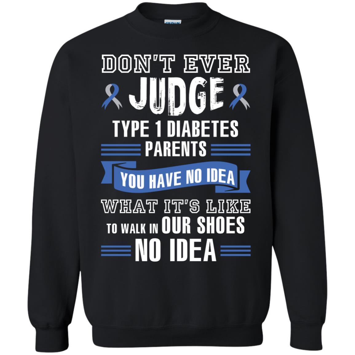 Diabetes T-shirt Don't Ever Judge Type 1 Diabetes Parents Black