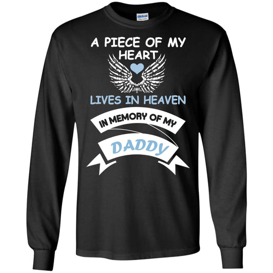 A Piece Of My Heart Lives In Heaven In Memory Of My Daddy Shirt Black