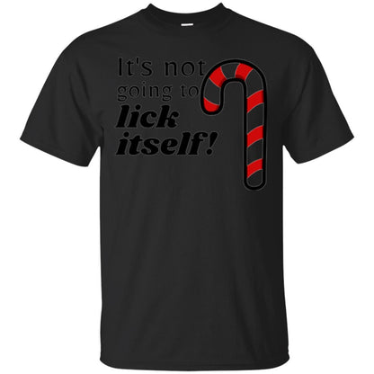 Christmas T-shirt It_s Not Going To Lick Itself Black