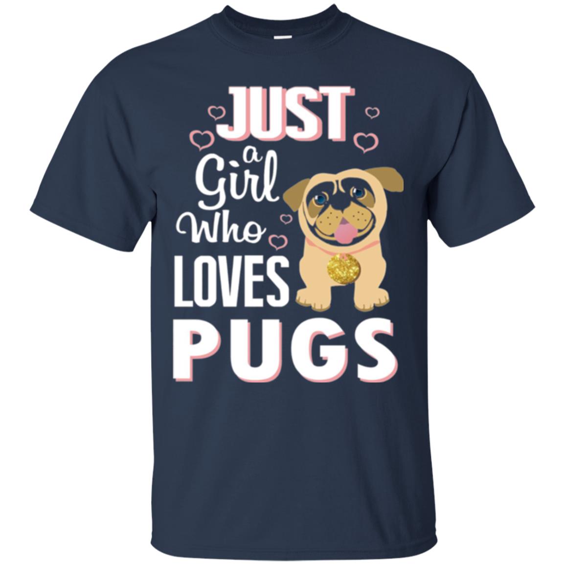 Dog Lovers T-shirt Just A Girl Who Loves Pugs Navy