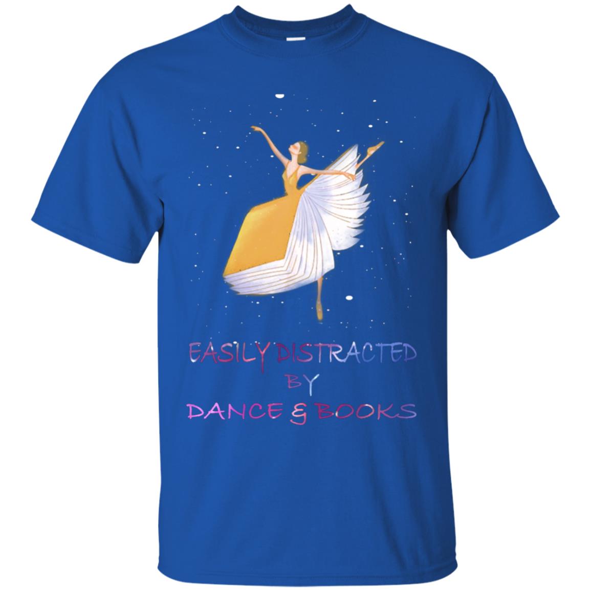 Easily Distracted By Dance And Read Books Shirt For Womens Royal