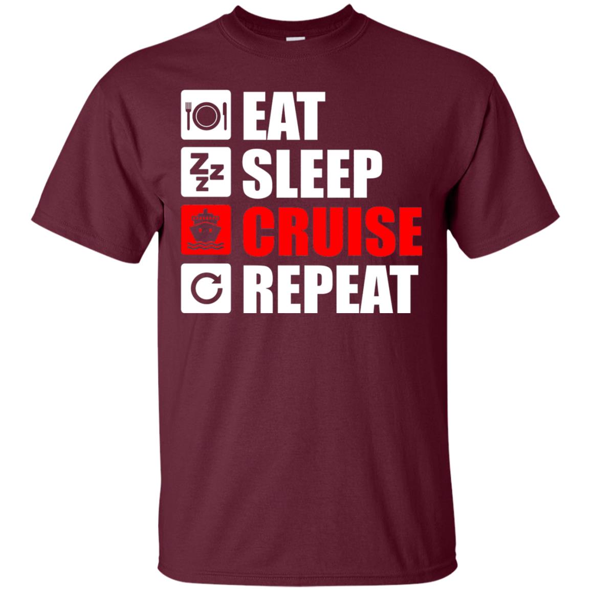 Eat Sleep Cruise Repeat Summer Vacation T-shirt Maroon