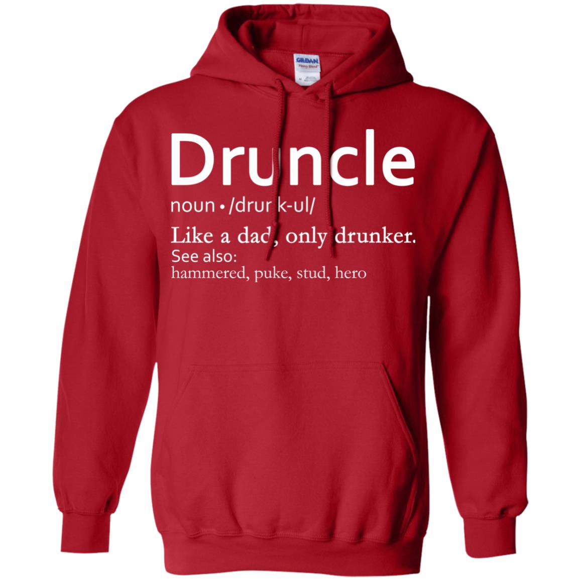 Druncle Definition Like A Dad Only Drunker Shirt Drunker Uncle Red