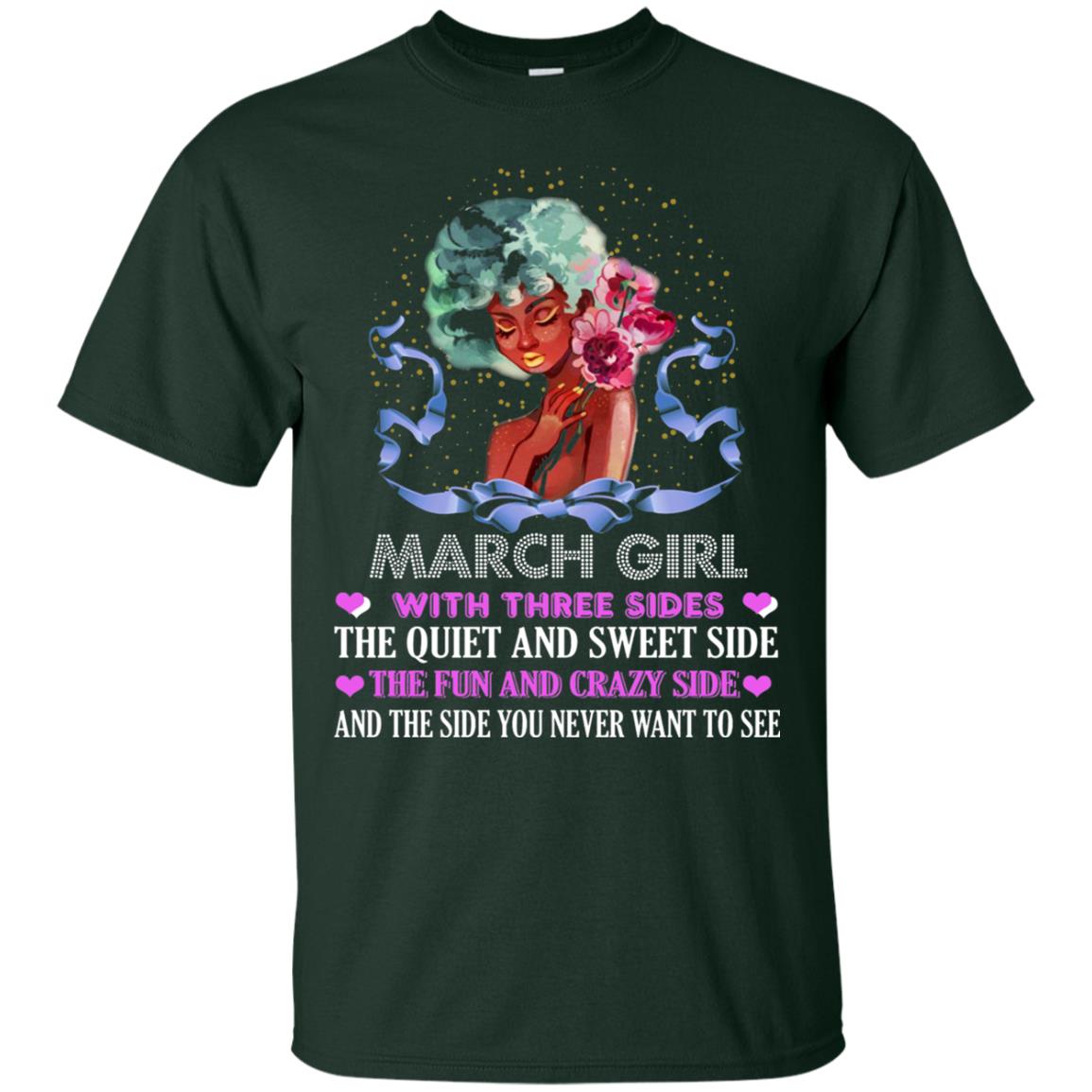 March Girl Has 3 Sides March Birthday T-shirt Forest