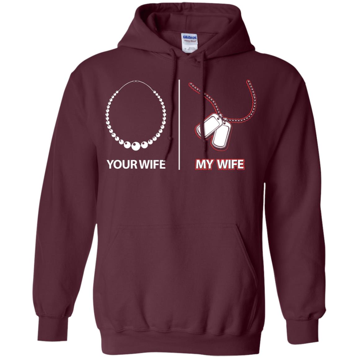 Your Wife My Wife Military Husband Shirt Maroon