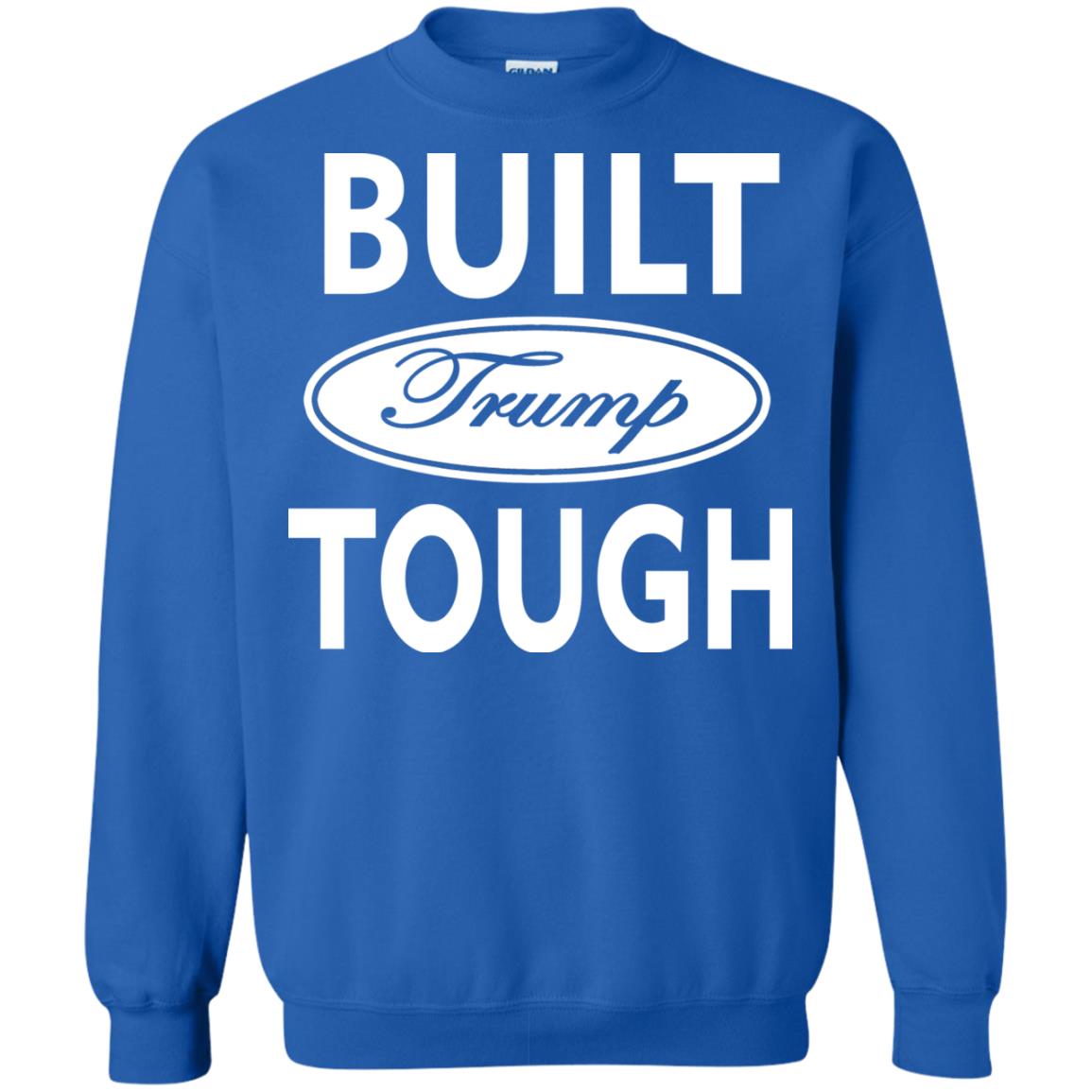Built Trump Tough Shirt Royal