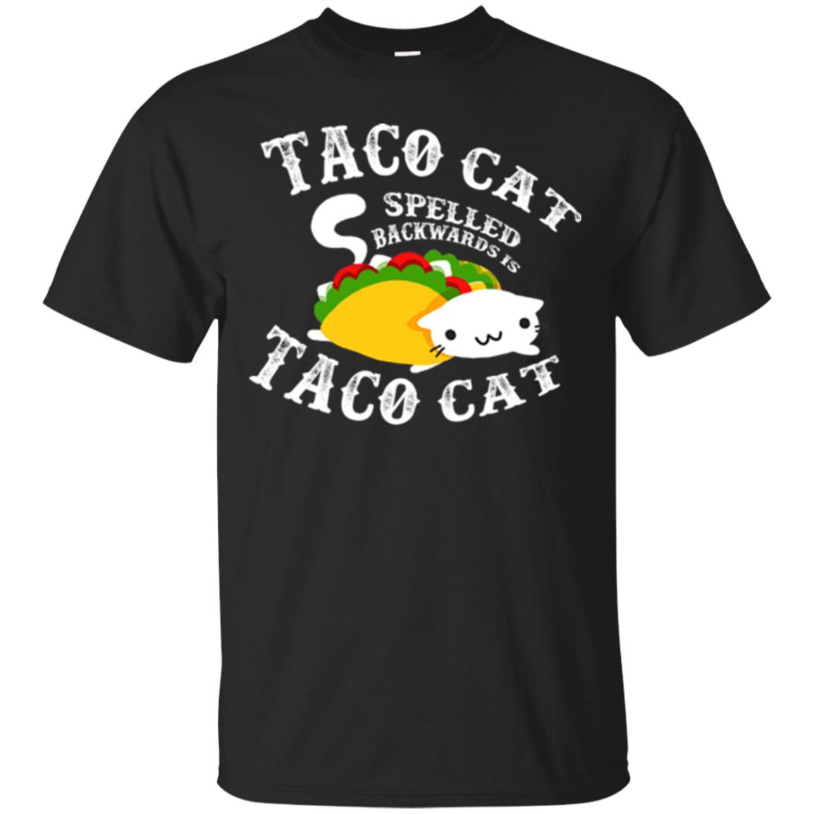 Taco Cat Spelled Backwards Is Taco Cat T-shirt Black
