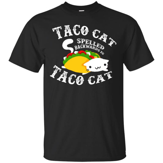 Taco Cat Spelled Backwards Is Taco Cat T-shirt Black