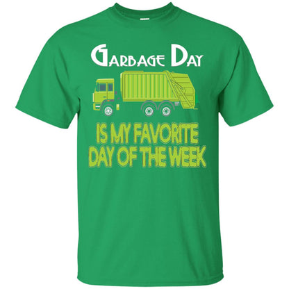 Garbage Day Truck T-shirt Garbage Day Is My Favorite Irish Green