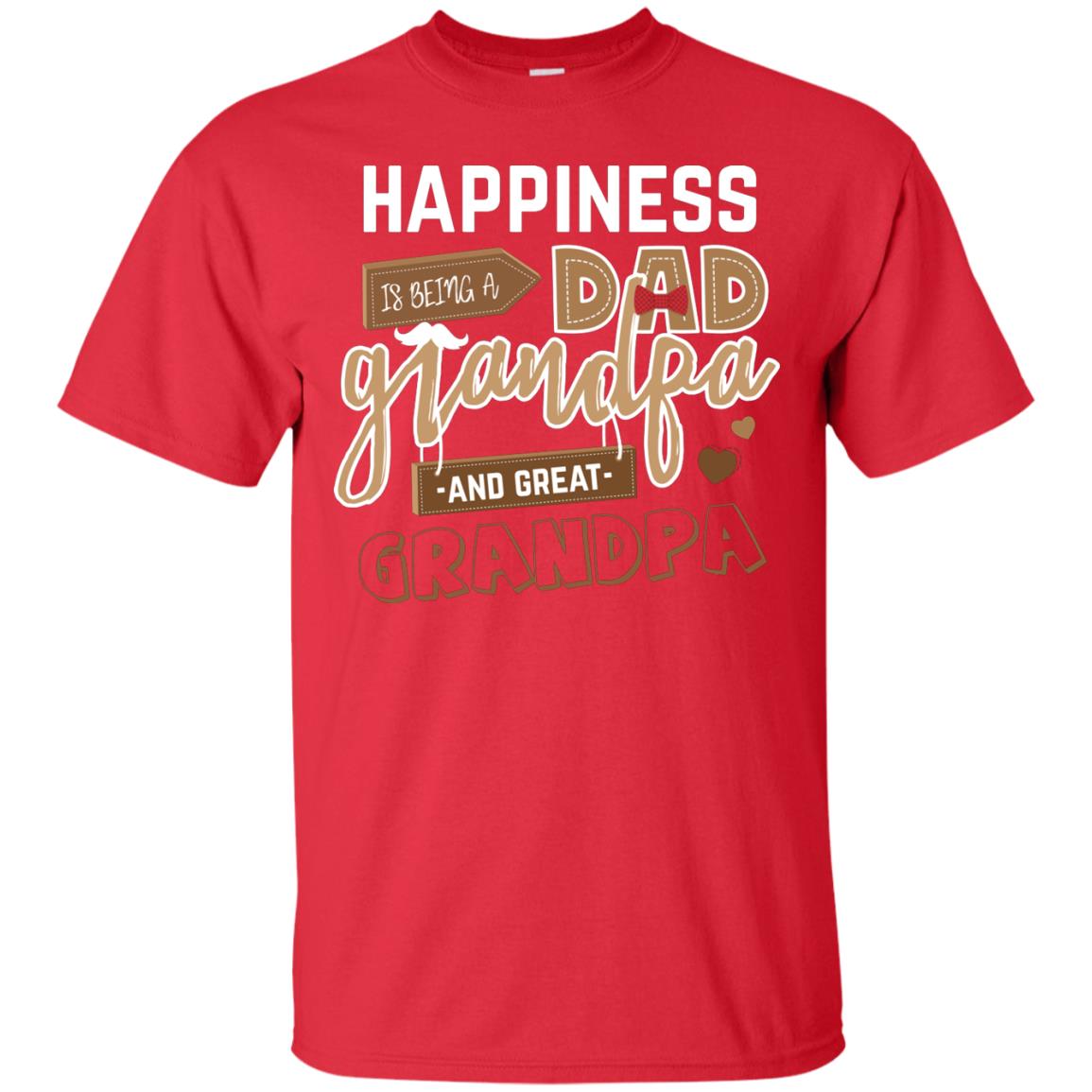 Happiness Is Being A Dad Grandpa And Great Grandpa Shirt Red