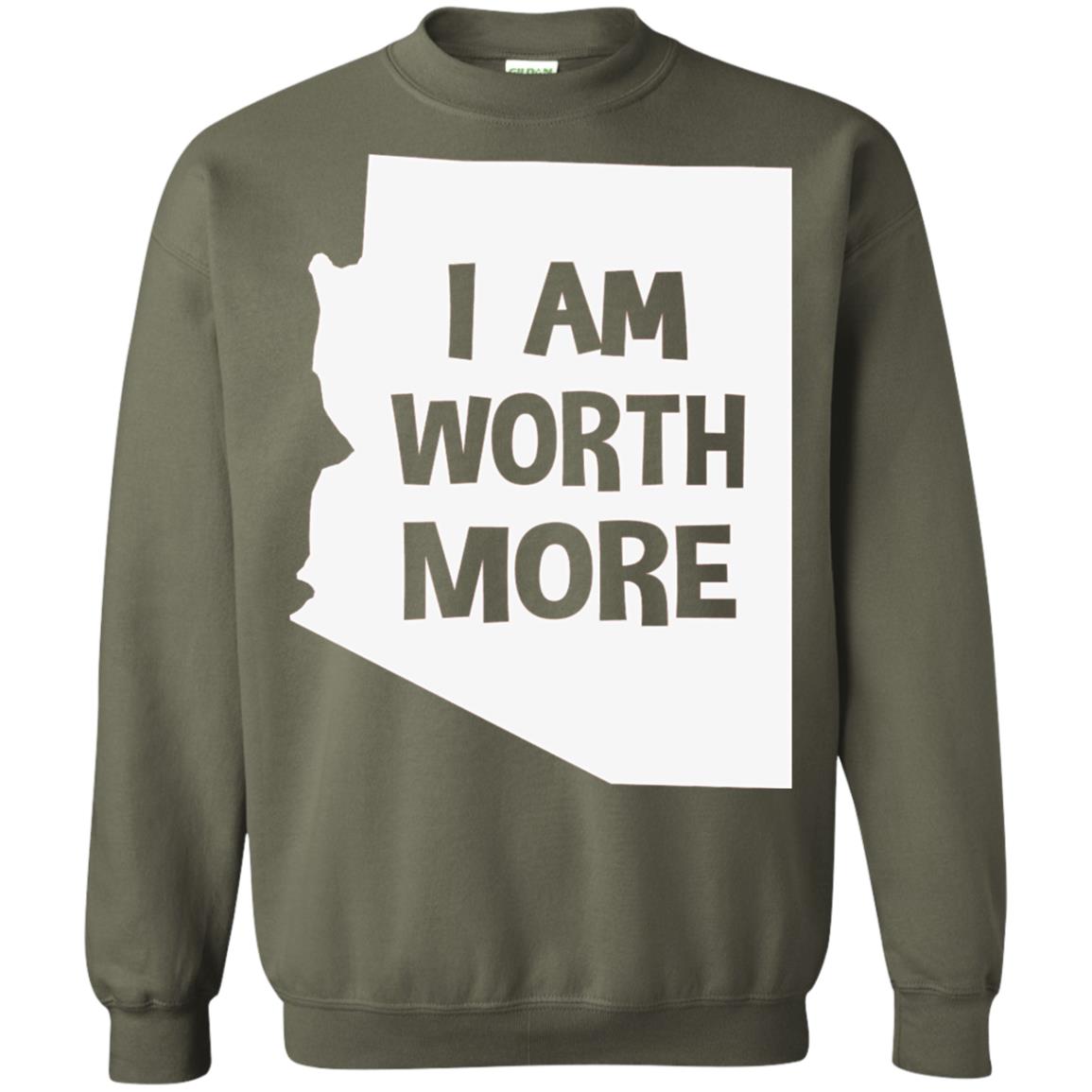 Arizona Teacher Shirt I Am Worth More Military Green