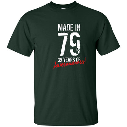 Made In 79 39 Years Of Awesomeness 39th Birthday T-shirt Forest