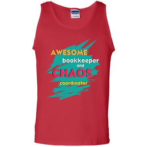 Bookkeeper T-shirt Awesome Bookkeeper And Chaos Coordinator