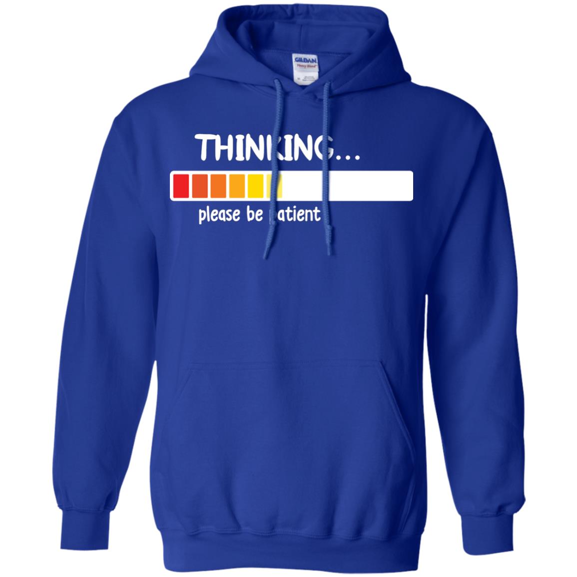 Thinking Please Be Patient T-shirt Royal
