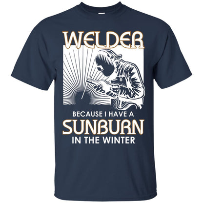 Welder Because I Have A Sunburn In The Winter Shirt Navy