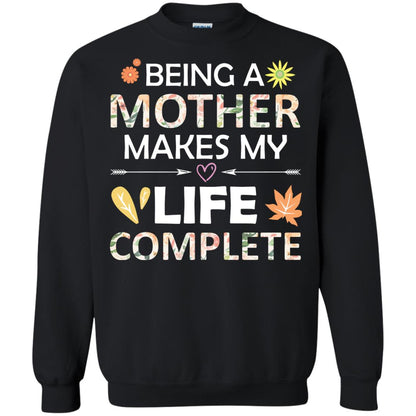 Being A Mother Make My Life Complete Parent_s Day Shirt For Mommy Black