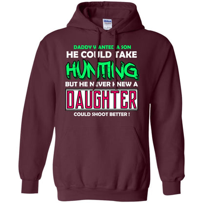 But He Never Knew A Daughter Could Shoot Better Daddy Shirt Maroon