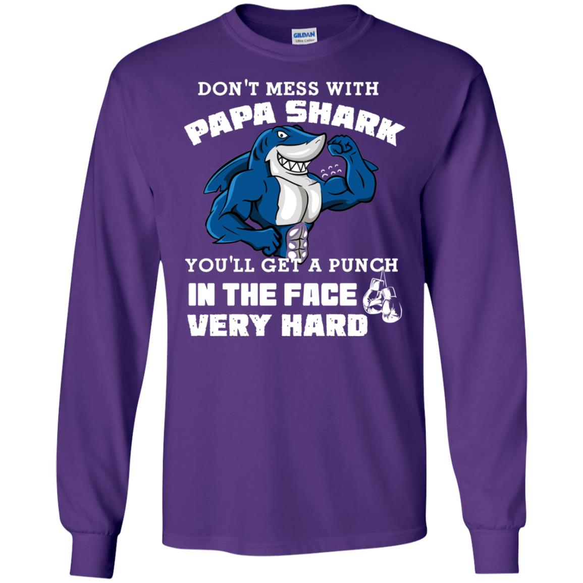 Don't Mess With Papa Shark You'll Get A Punch In The Face Very Hard Family Shark Shirt Purple