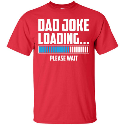 Dad Joke Loading Please Wait T-shirt Red