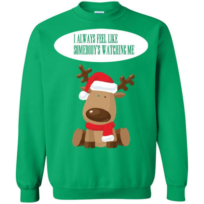 Christmas T-shirt I Always Feel Like Somebody's Watching Me Irish Green