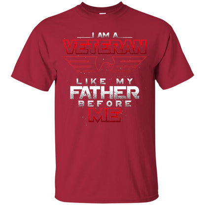 I Am A Veteran Like My Father Before Me Veteran Shirt Cardinal