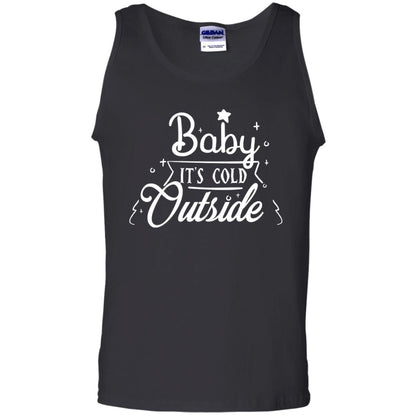 Baby It's Cold Outside X-mas Quote Gift Shirt Black