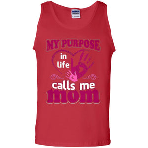 My Purpose In Life Calls Me Mom Mommy T-shirt