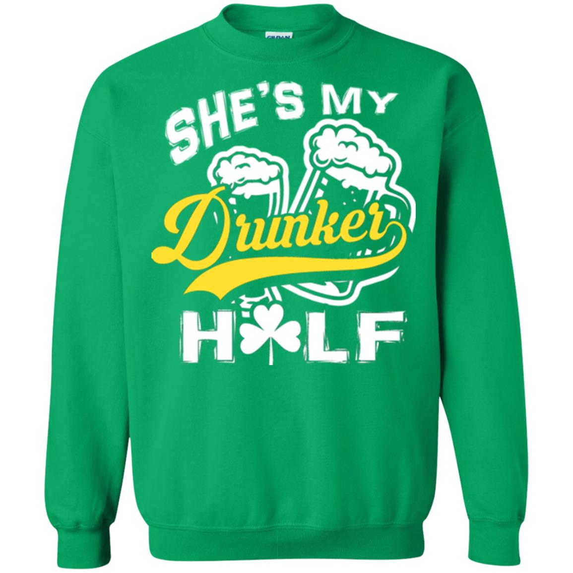 She's My Drunker Half Saint Patrick's Day T-shirt Irish Green