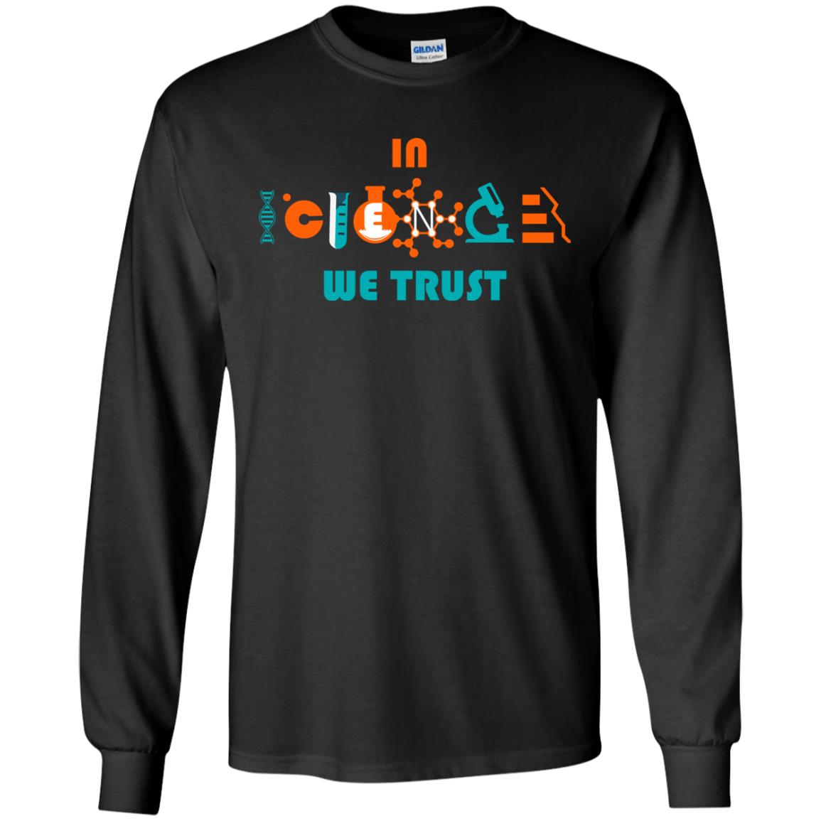 Scientist T-shirt In Science We Trust Black