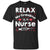 Relax My Grandma Is A Nurse ShirtG200 Gildan Ultra Cotton T-Shirt