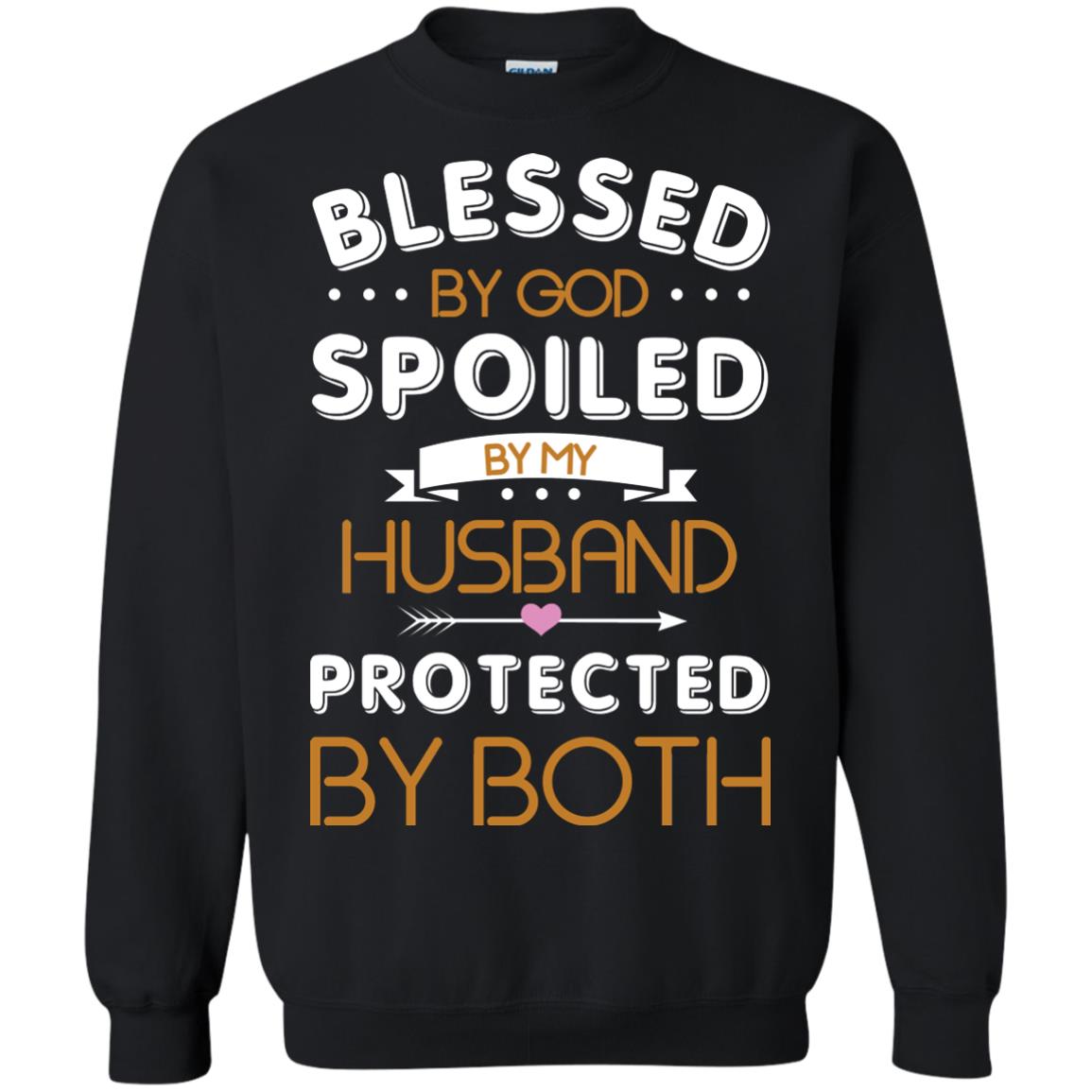 Blessed By God Spoiled By My Husband Protected By Both Shirt Black